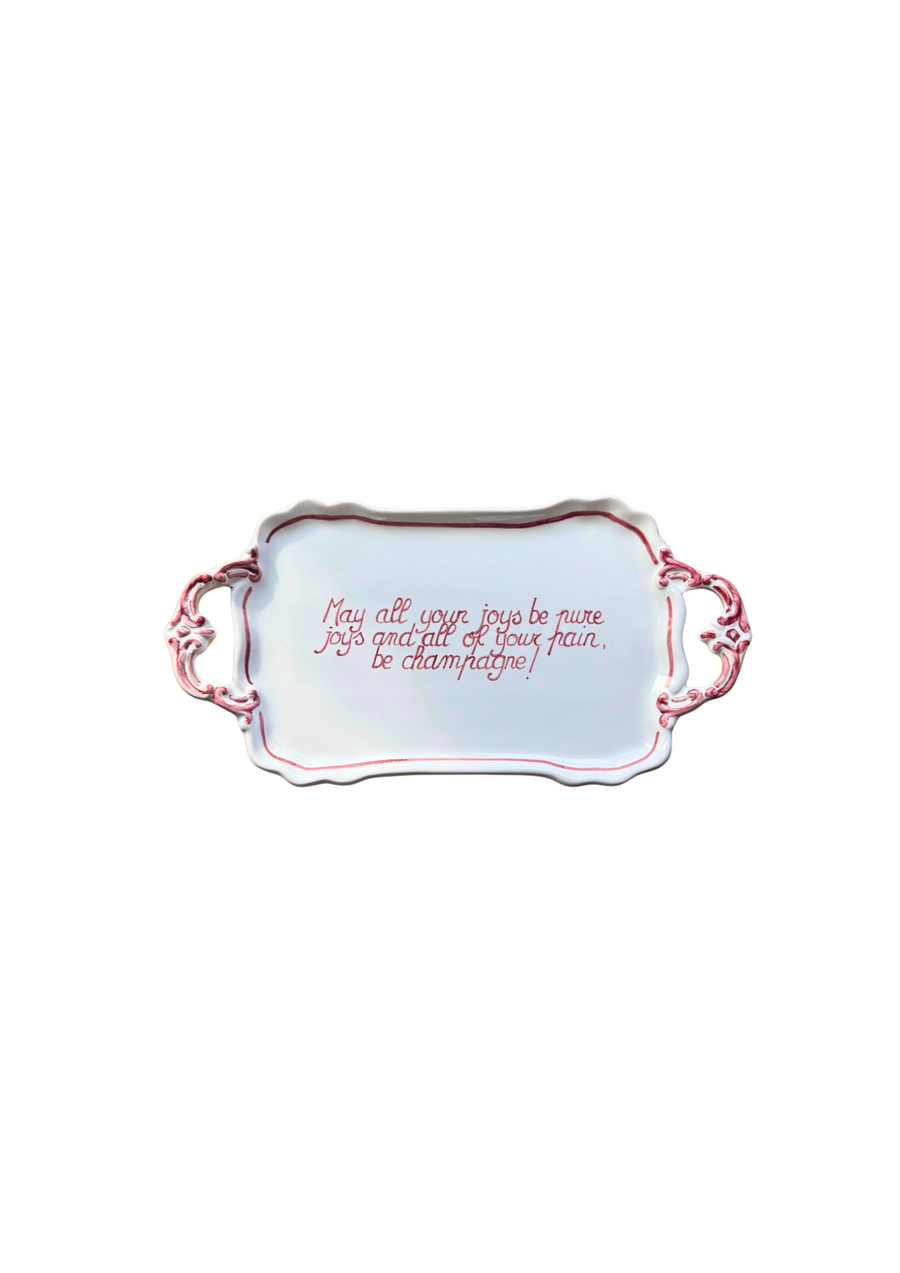 Sveva's Home Ceramic Tray «May all your joys be pure joys and all of your pain, be champagne !»